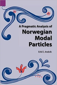 A Pragmatic Analysis of Norwegian Modal Particles
