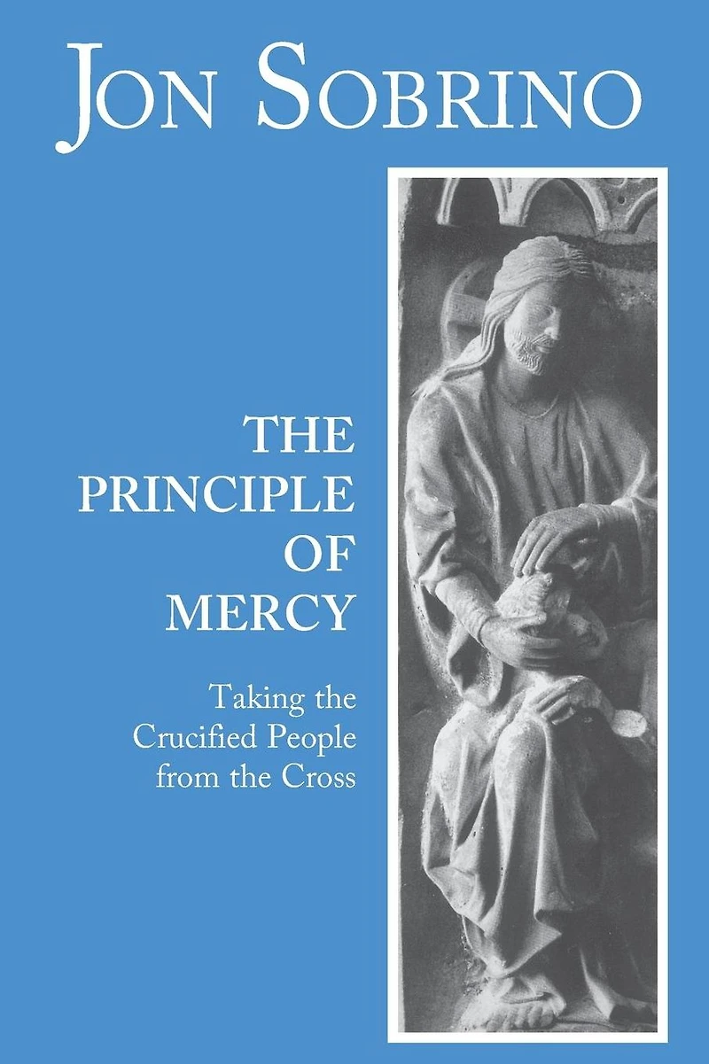 Principle of Mercy : Taking the Crucified People from Cross