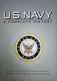 U.S. Navy: A Complete History