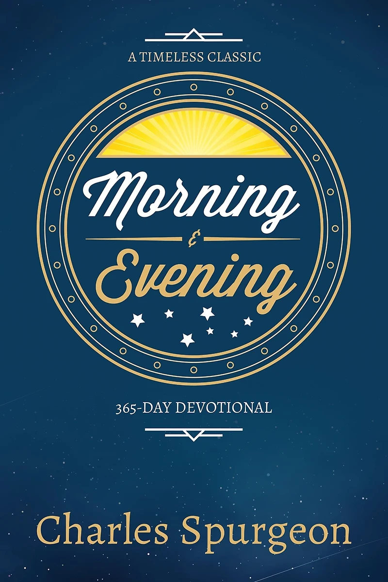 Morning and Evening: Daily Readings