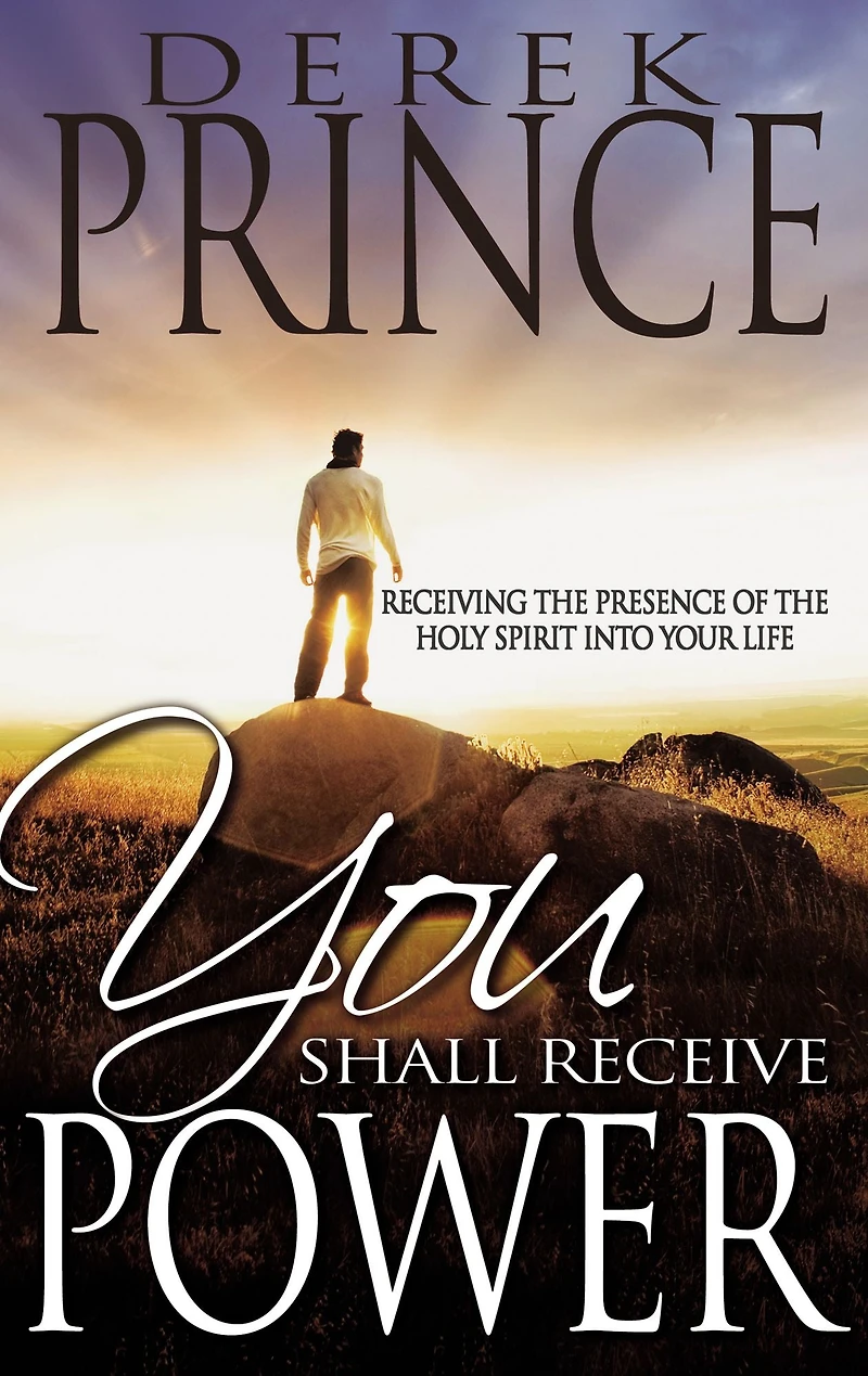 You Shall Receive Power: Receiving the Presence of Holy Spirit into Your Life