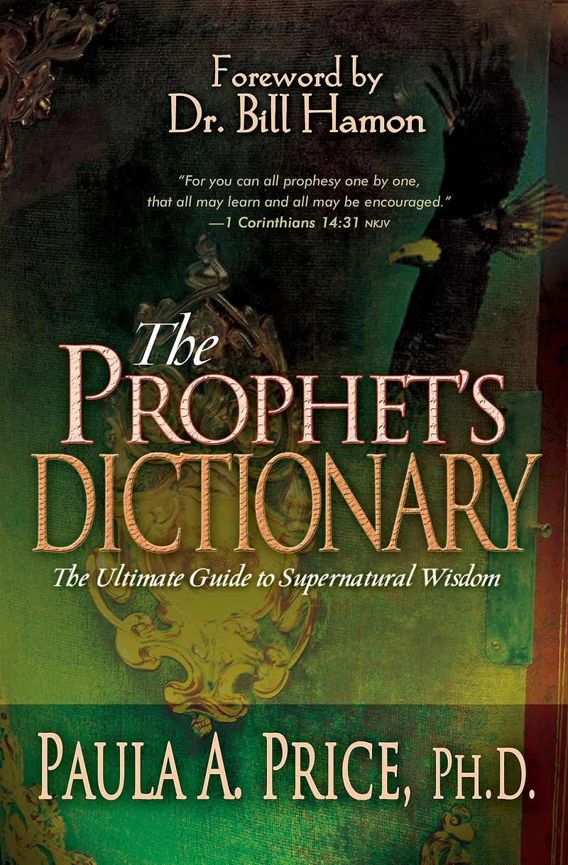 The Prophet's Dictionary: Ultimate Guide to Supernatural Wisdom
