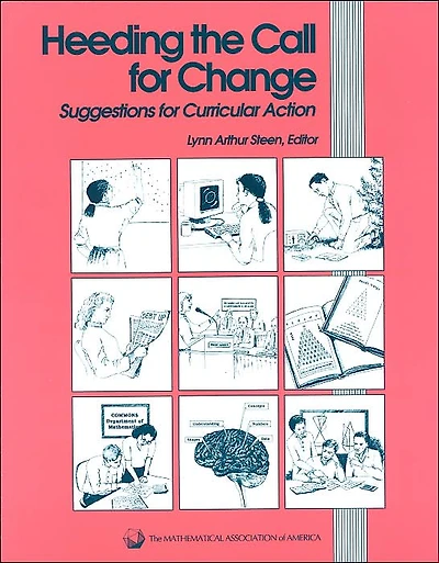 Heeding the Call for Change: Suggestions for Curricular Action (MAA Notes and Reports Series #22)