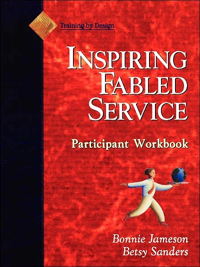 Fabled Service, Participant Workbook: Ordinary Acts, Extraordinary Outcomes