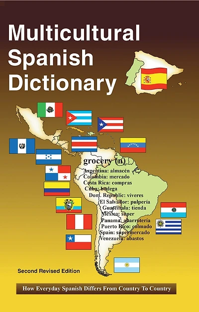 Multicultural Spanish Dictionary: How everyday Differs from Country to