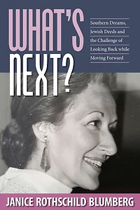 What's Next?: Southern Dreams, Jewish Deeds and the Challenge of Looking Back while Moving Forward