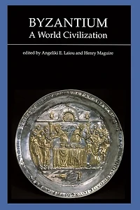 Byzantium, a World Civilization