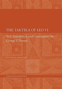 The Taktika of Leo VI: Revised Edition