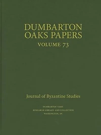 Dumbarton Oaks Papers, 73