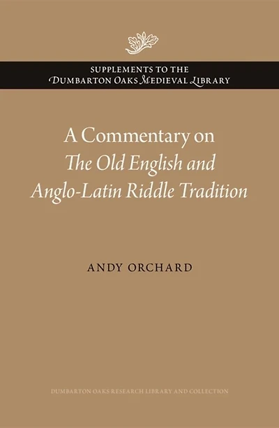 A Commentary on <i>The Old English and Anglo-Latin Riddle Tradition</i>
