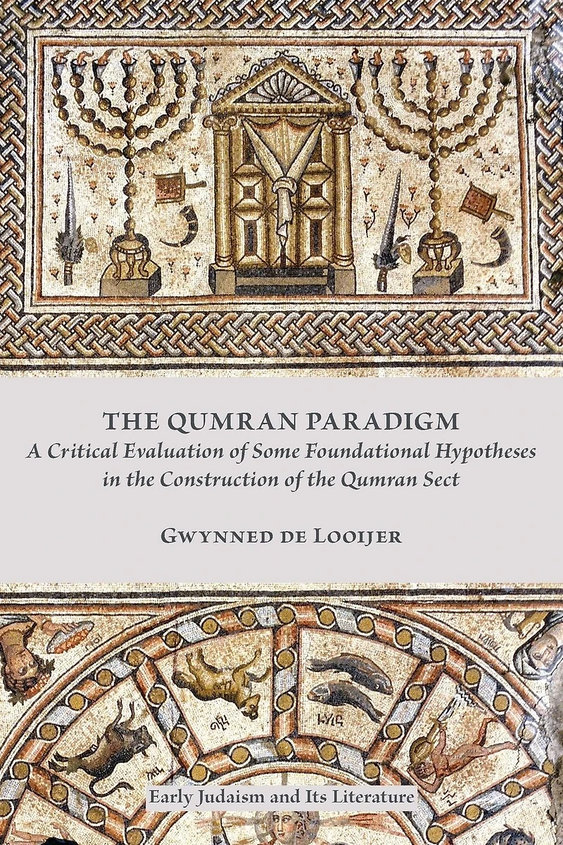 the Qumran Paradigm: A Critical Evaluation of Some Foundational Hypotheses Construction Sect