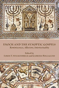 Enoch and the Synoptic Gospels: Reminiscences, Allusions, Intertextuality