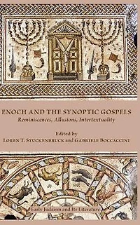 Enoch and the Synoptic Gospels: Reminiscences, Allusions, Intertextuality