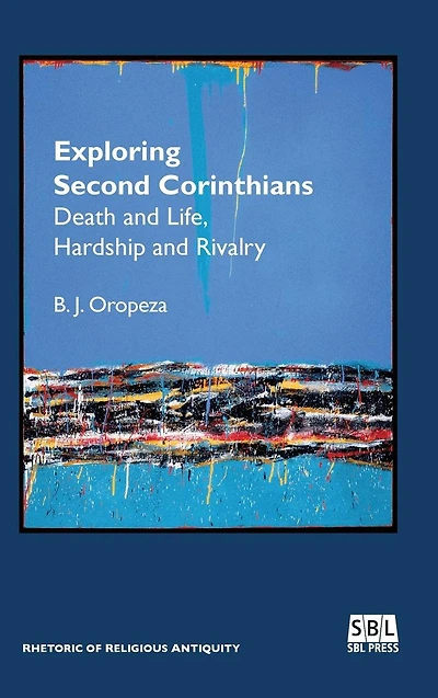 Exploring Second Corinthians: Death and Life, Hardship Rivalry