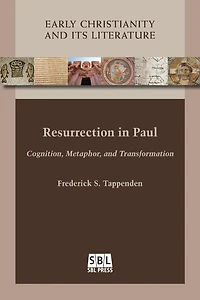 Resurrection Paul: Cognition, Metaphor, and Transformation