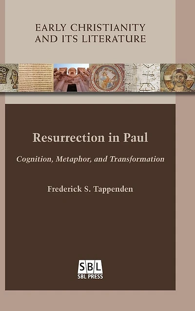 Resurrection Paul: Cognition, Metaphor, and Transformation