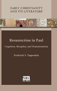 Resurrection Paul: Cognition, Metaphor, and Transformation