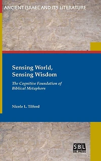 Sensing World, Wisdom: The Cognitive Foundation of Biblical Metaphors