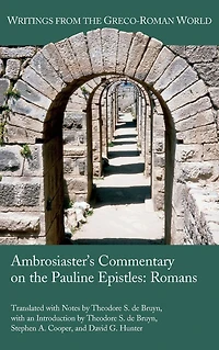 Ambrosiaster's Commentary on the Pauline Epistles: Romans