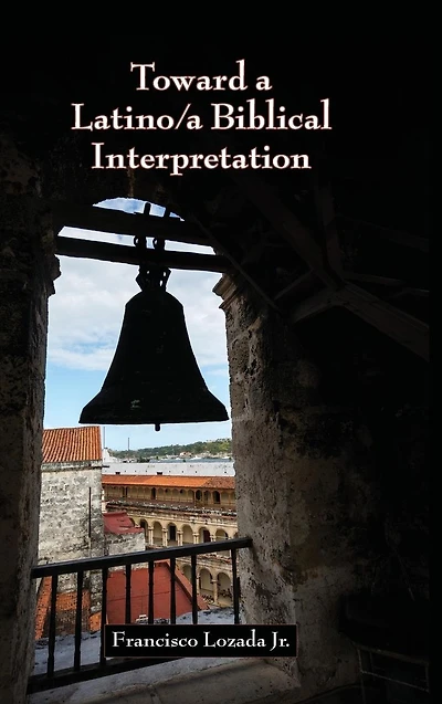 Toward a Latino/a Biblical Interpretation