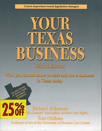 Your Texas Business: Everything You Should Know to Start and Run a Business in Texas Today