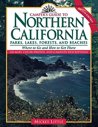 Camper's Guide to Northern California: Parks, Lakes, Forests, and Beaches