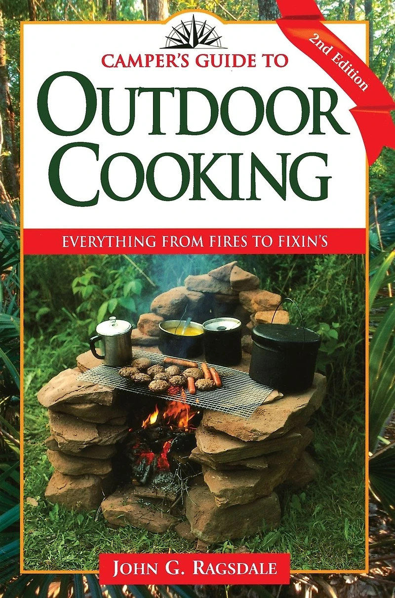 Camper's Guide to Outdoor Cooking: Everything from Fires Fixin's