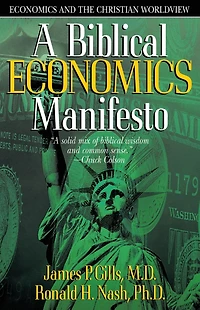 A Biblical Economics Manifesto: and the Christian World View