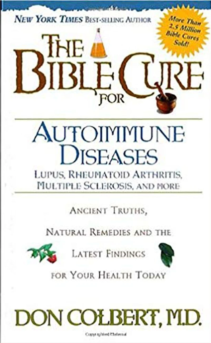 the Bible Cure for Autoimmune Diseases: Ancient Truths, Natural Remedies and Latest Findings Your Health Today