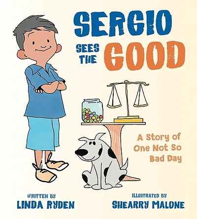 Sergio Sees The Good: Story of a Not So Bad Day