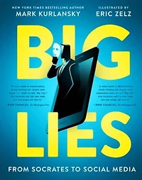 Big Lies: From Socrates to Social Media