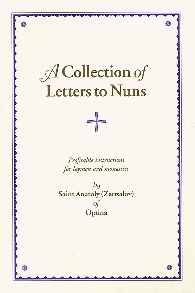 A Collection of Letters to Nuns: Profitable Instructions for Laymen and Monastics