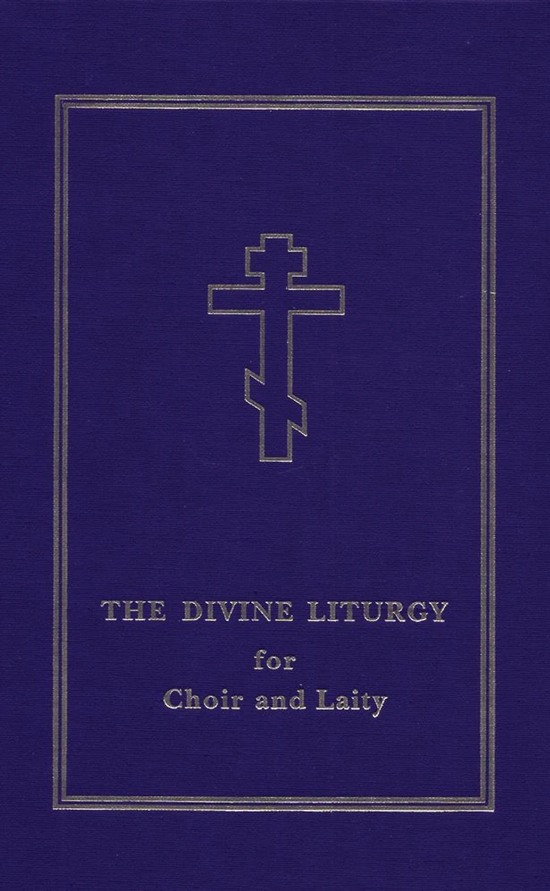 The Divine Liturgy: for Choir and Laity