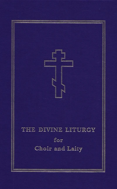 The Divine Liturgy: for Choir and Laity