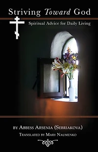 Striving Toward God: Spiritual Advice for Daily Living