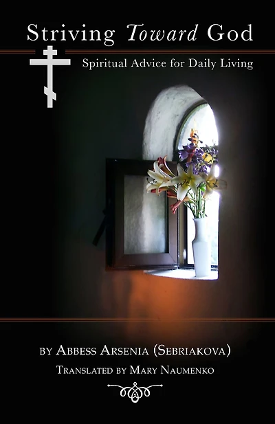 Striving Toward God: Spiritual Advice for Daily Living