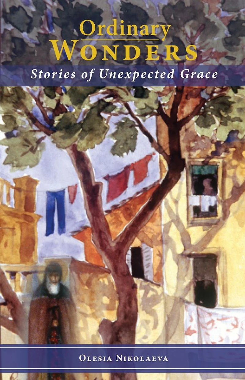 Ordinary Wonders: Stories of Unexpected Grace