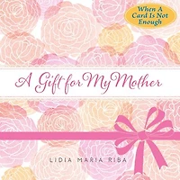 A Gift for My Mother
