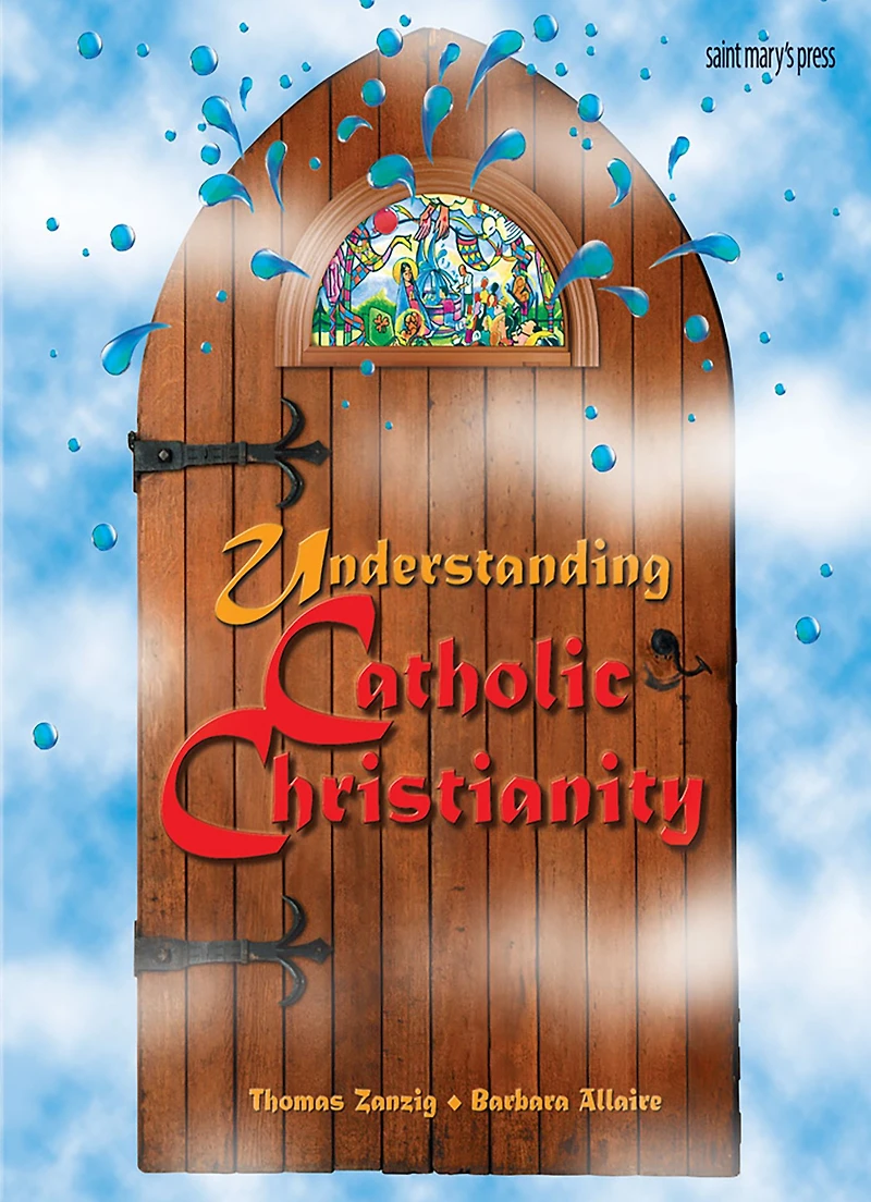 Understanding Catholic Christianity: (Student Text)