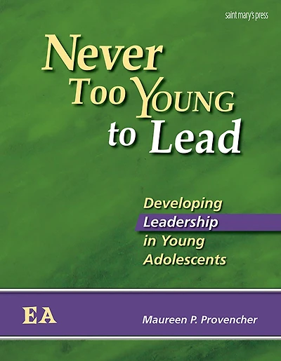 Never Too Young to Lead: Developing Leadership in Young Adolescents