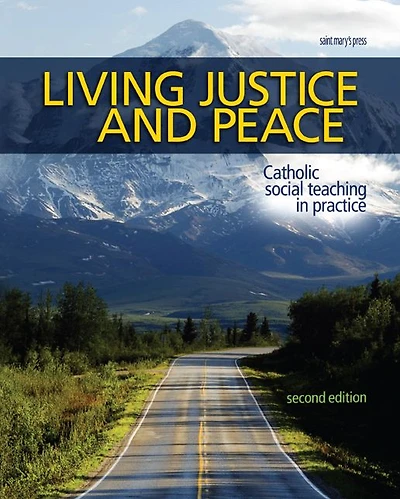 Living Justice and Peace (2008): Catholic Social Teaching in Practice, Second Edition