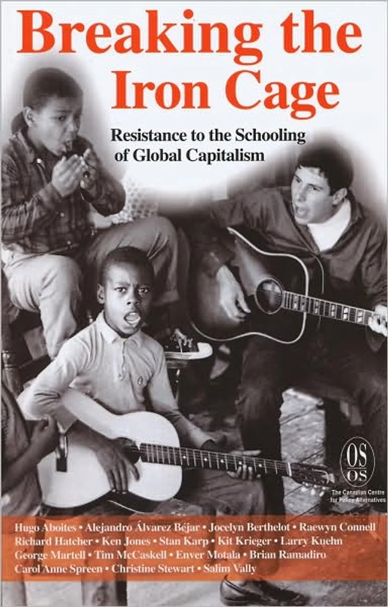 Education's Iron Cage: And Its Dismantling In The New Global Order