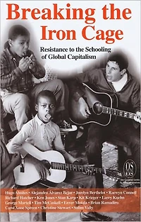 Education's Iron Cage: And Its Dismantling In The New Global Order