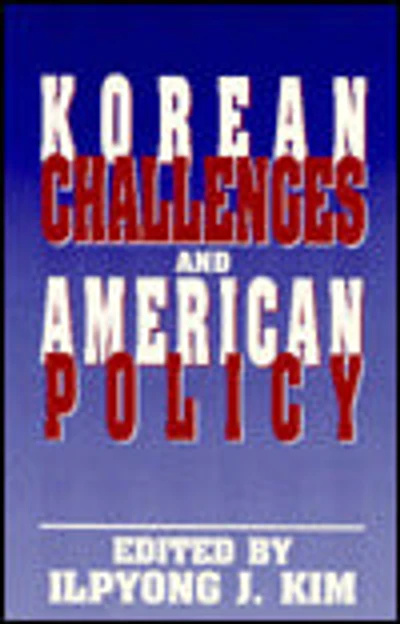 Korean Challenges and American Policy