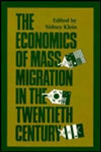 Economics of Mass Migration in the Twentieth Century