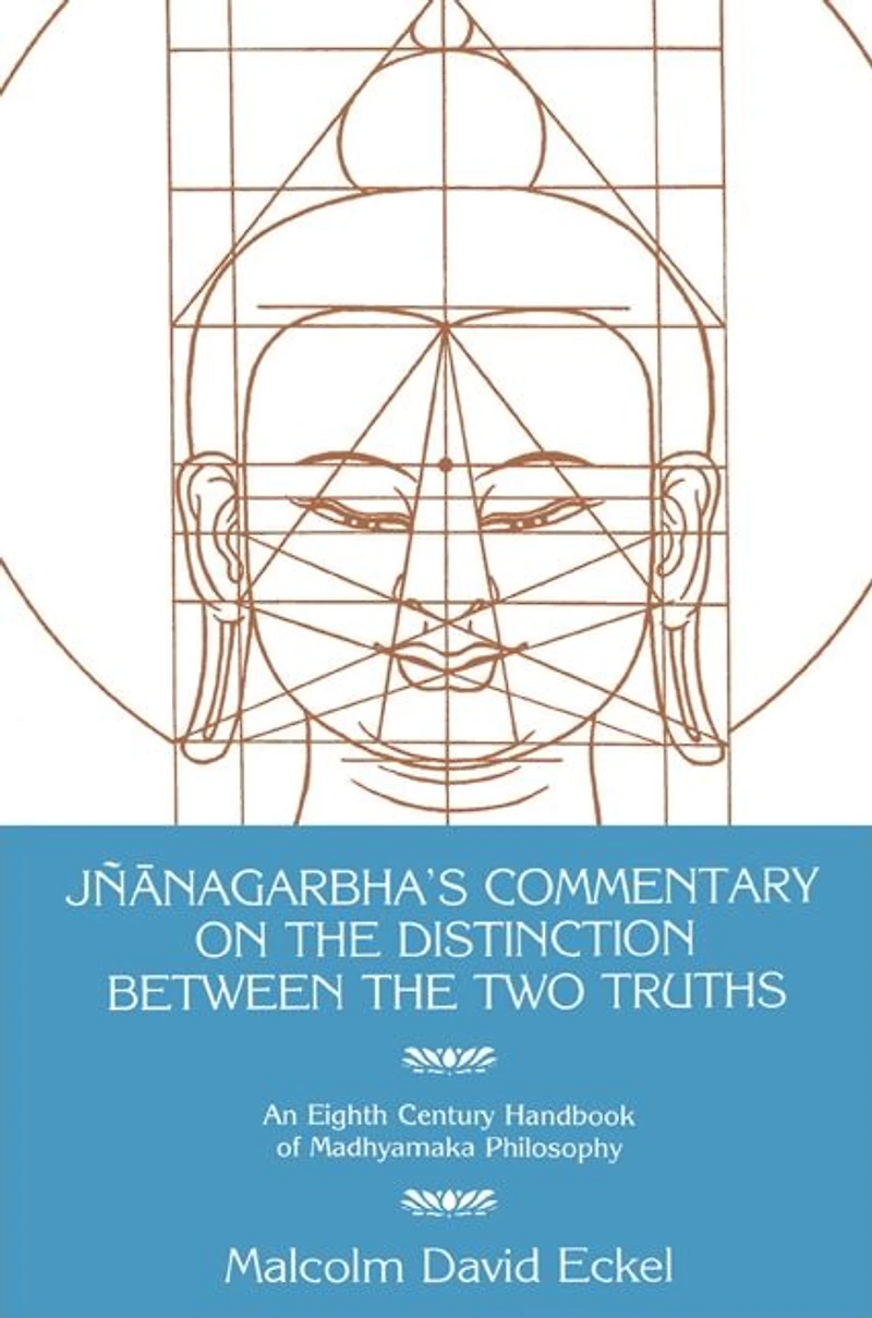 Jñanagarbha's Commentary on the Distinction Between the Two Truths