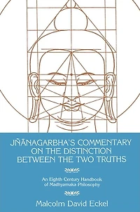 Jñanagarbha's Commentary on the Distinction Between the Two Truths