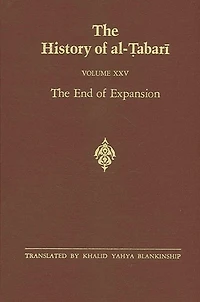 The History of al-?abari Vol. 25: End Expansion: Caliphate Hisham A.D. 724-738/A.H. 105-120