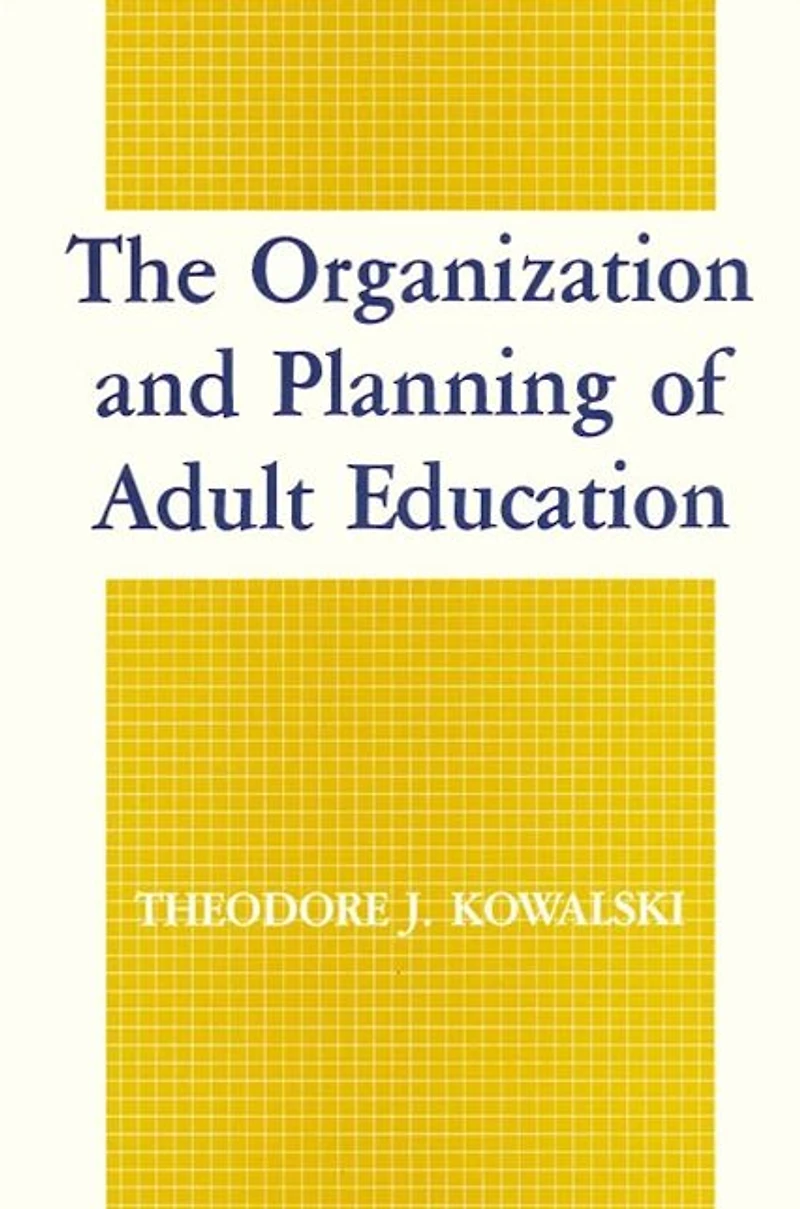The Organization and Planning of Adult Education