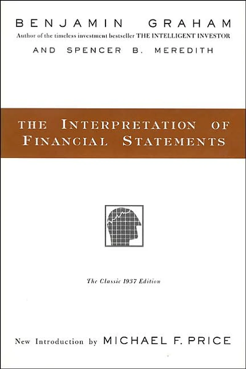 The Interpretation of Financial Statements: The Classic 1937 Edition